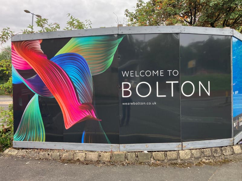 Impression printed and installed new dibond hoardings panels for Bolton Council’s We Are Bolton, including large format ‘Welcome’ graphic to create an inviting feel for the public.