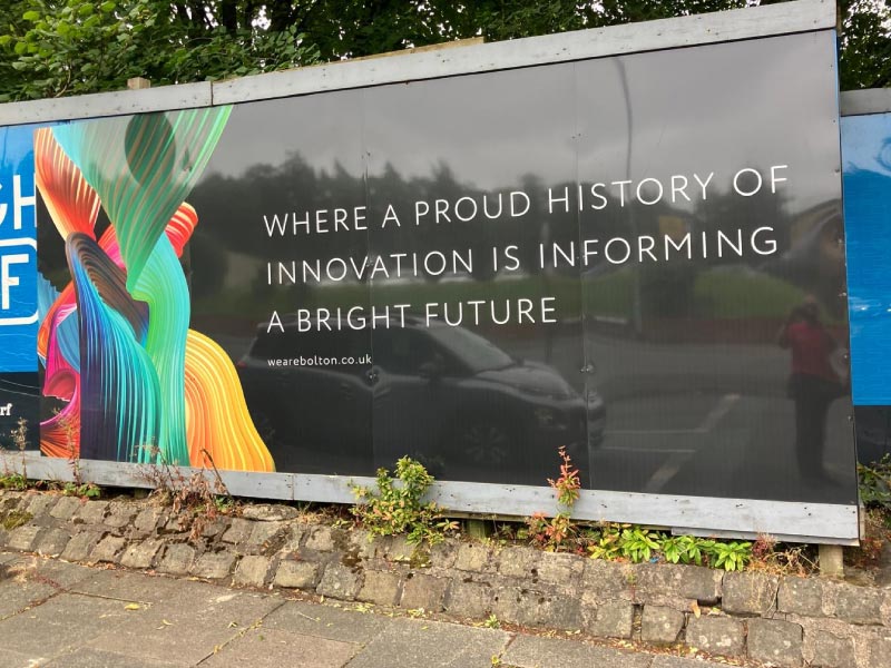 Quality, bespoke large format graphics and dibond hoarding panels for Bolton Council’s We Are Bolton